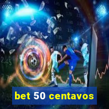 bet 50 centavos